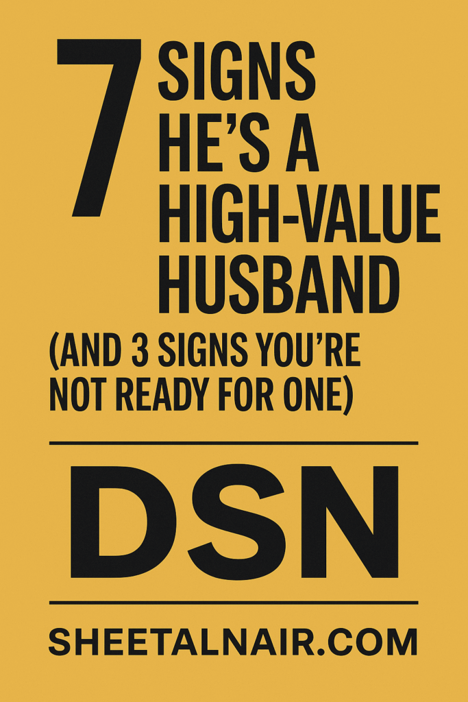 7 Signs He’s a High-Value Husband