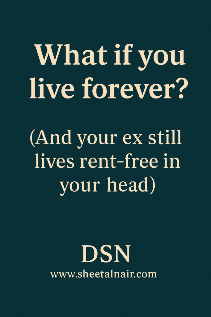 What If You Live Forever?